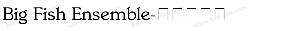Big Fish Ensemble字体转换